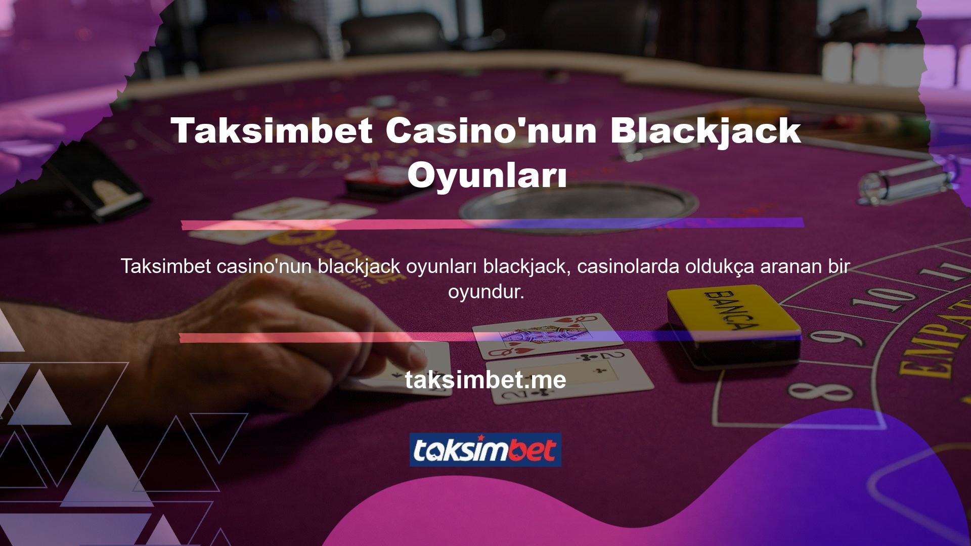 Taksimbet, çok çeşitli blackjack varyasyonlarına sahiptir ve bu da onu ilgi çekici bir casino seçeneği haline getirmektedir